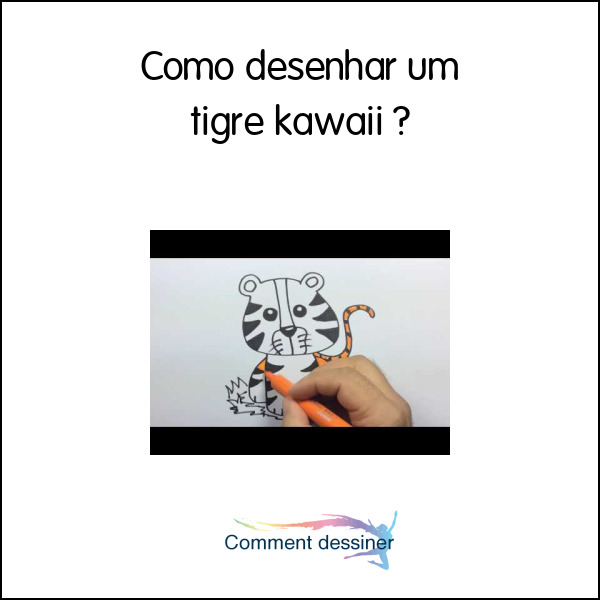 Como desenhar um tigre kawaii